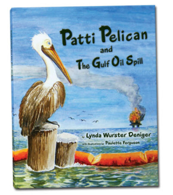 Patti Pelican and the Gulf Oil Spill, By Lynda Deniger