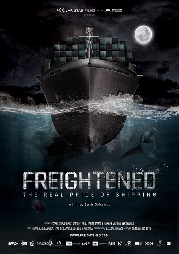 FREIGHTENED – The Real Price of Shipping; a movie by Denis Delestrac