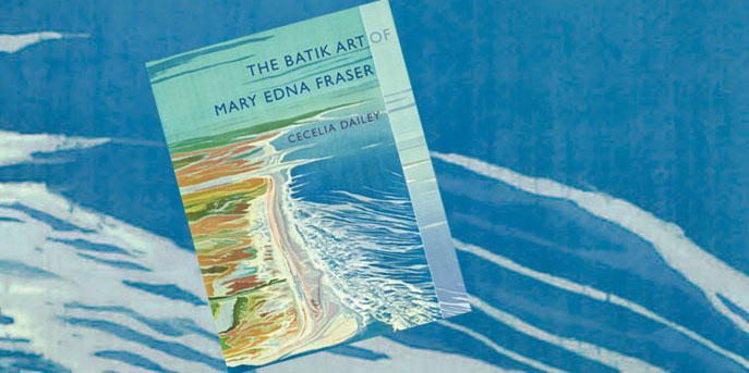 The Batik Art of Mary Edna Fraser; A Book By Cecelia Dailey